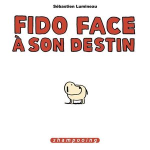 Fido face à son destin