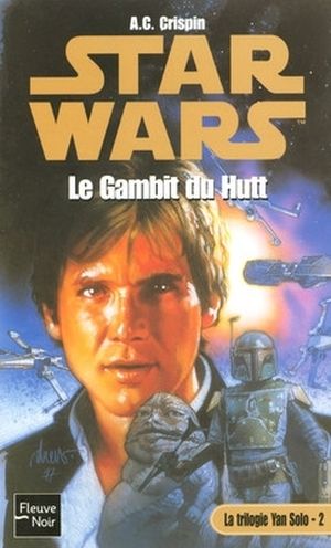 Le Gambit du Hutt - Star Wars : La Trilogie Yan Solo, tome 2