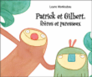 Patrick et Gilbert, frères et paresseux