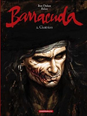 Cicatrices - Barracuda, tome 2