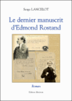 Le dernier manuscrit d'Edmond Rostand