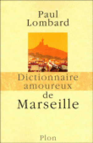 Dictionnaire amoureux de Marseille