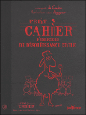 Petit cahier d'exercices de désobéissance civile