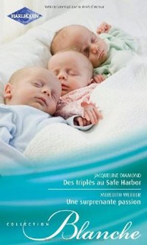 Des triplés au Safe Harbor : une surprenante passion