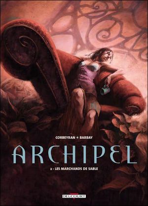 Les Marchands de sable - Archipel, tome 2