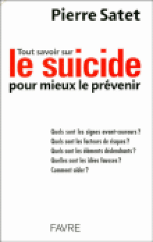 Tout savoir sur le suicide : pour mieux le prévenir