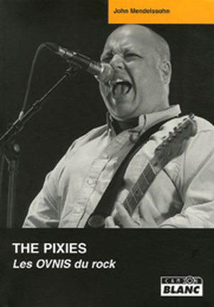 Pixies, les ovnis du rock