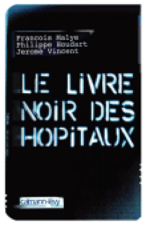 Le livre noir des hôpitaux