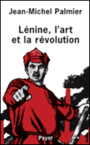 Lénine, l'art et la revolution