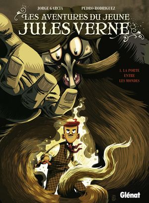 La Porte entre les mondes - Les aventures du jeune Jules Verne, tome 1