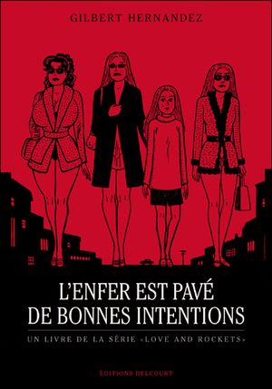 L'enfer est pavé de bonnes intentions