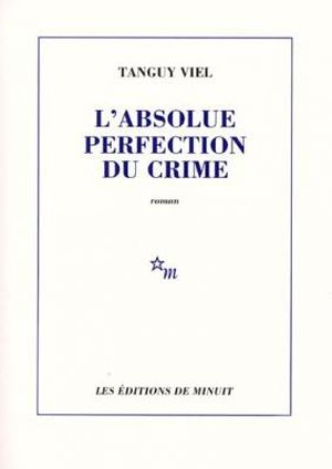 L'Absolue perfection du crime