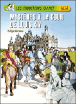 Mystères à la cour de Louis XIV