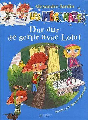 Les Méganazes - Dur dur de sortir avec Lola !