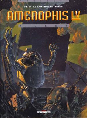 Demy - Amenophis IV, tome 1