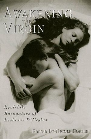 Awakening the virgin : true tales of seduction