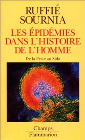 Les Epidémies dans l'histoire de l'homme: Essai d'anthropologie médicale