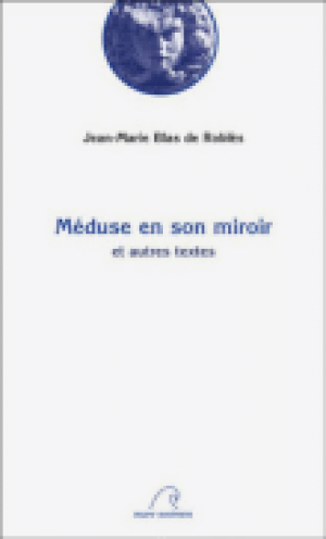 Méduse en son miroir et autres textes