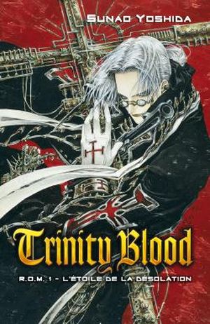 L'étoile de la désolation - Trinity Blood, tome 1