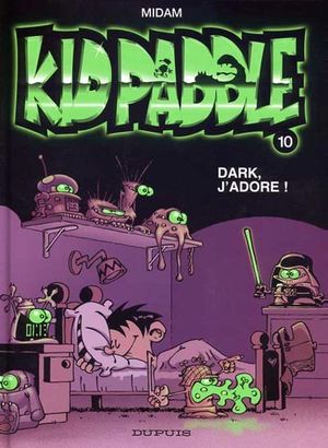 Dark, j'adore ! - Kid Paddle, tome 10