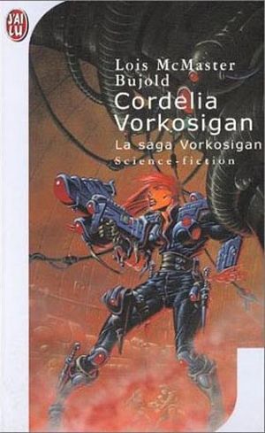 Cordelia Vorkosigan - La Saga Vorkosigan, tome 2