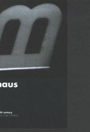 Bauhaus : The Face of the 20th Century