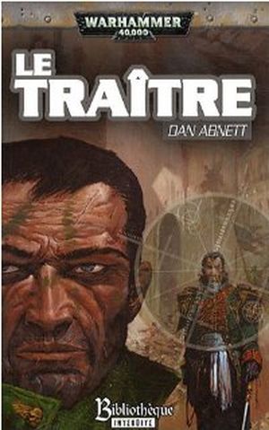 Le traître - Fantômes de Gaunt - Troisième Cycle - Les égarés, Tome 1