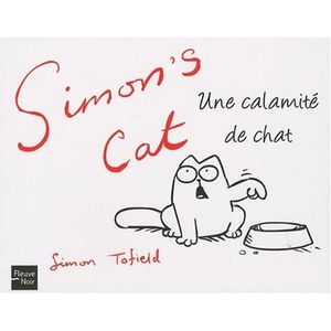Simon's Cat : Une calamité de chat