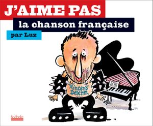 J'aime pas la chanson française - J'aime pas, tome 2