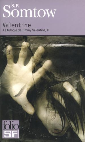 Valentine - La Trilogie de Timmy Valentine, tome 2