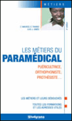 Les métiers du paramédical : puéricultrice, orthophoniste, prothésiste