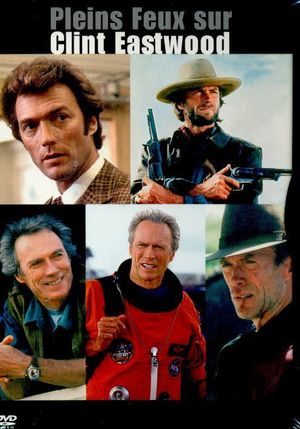 Pleins feux sur Clint Eastwood