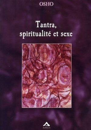 Tantra, spiritualité et sexe