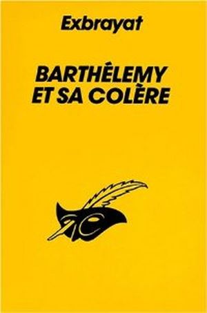 Barthélemy et sa colère