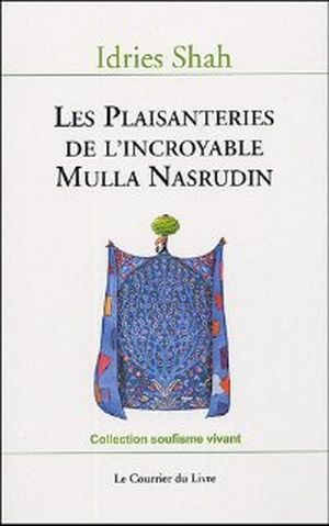 Les Plaisanteries de l'incroyable Mulla Nasrudin