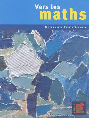 Vers les maths : maternelle petite section