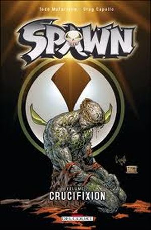 Crucifixion - Spawn, tome 7