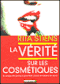 La vérité sur les cosmétiques