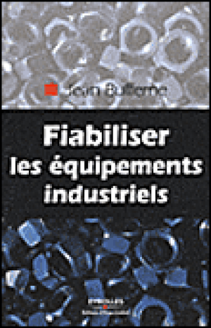 Fiabiliser les équipements industriels