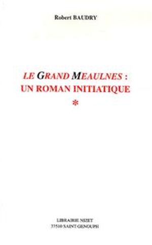 Le Grand Meaulnes : Un roman initiatique