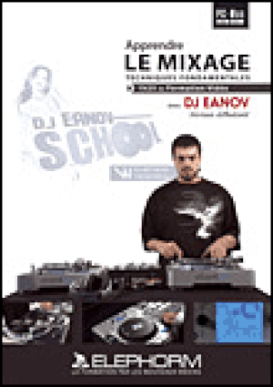 Apprendre le mixage avec DJ Eanov