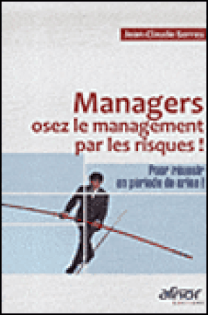 Manager dans l'incertitude, gestion des risques maximum