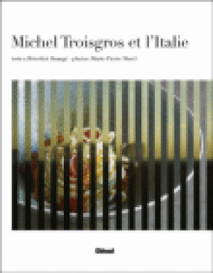 L'Italie de Michel Troisgros