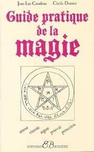 Guide pratique de la magie