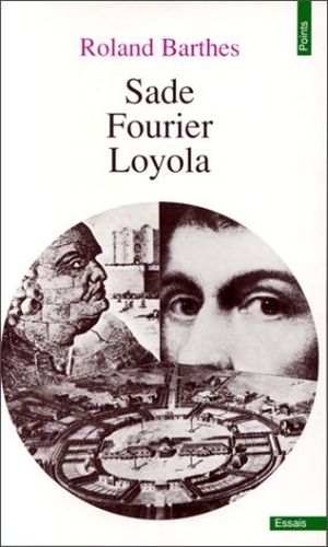 Sade, Fourier, Loyola