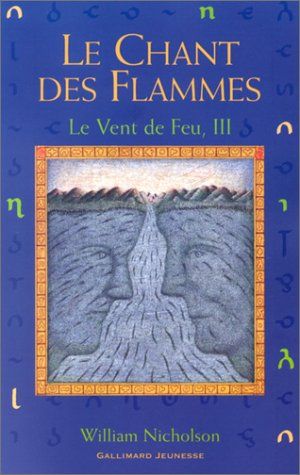 Le Vent de Feu - Le Chant des Flammes, tome 3
