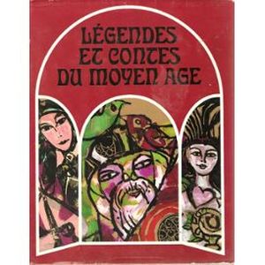 Légendes et Contes du Moyen Age