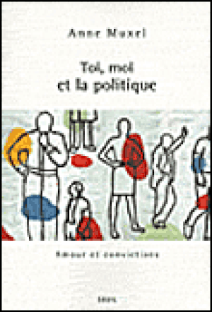 Toi, moi et la politique : amour et convictions