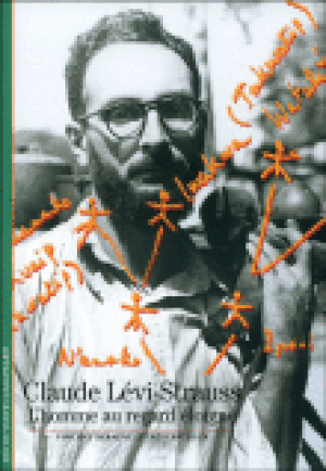 Claude Lévi-Strauss, l'homme au regard éloigné
