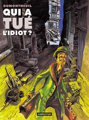 Qui a tué l'idiot ?